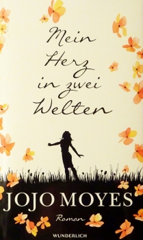 Mein Herz in zwei Welten (Lou - Band 3) von Jojo Moyes